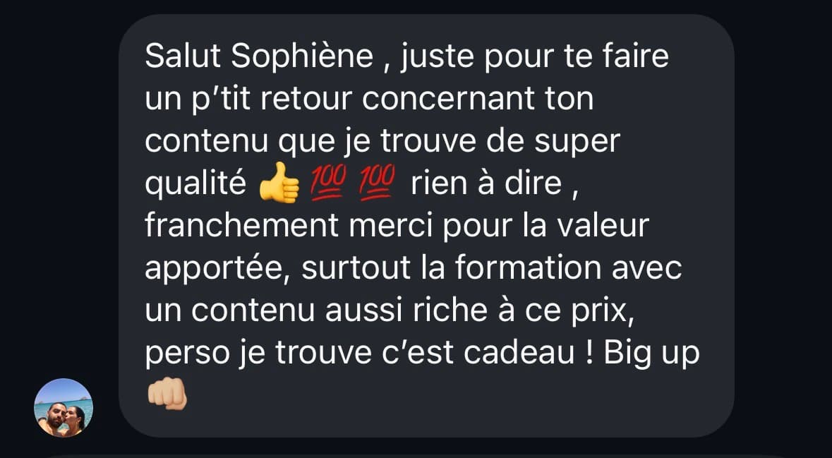 Témoignage DM — Contenu de super qualité, la formation avec un contenu aussi riche à ce prix c'est cadeau, Big up
